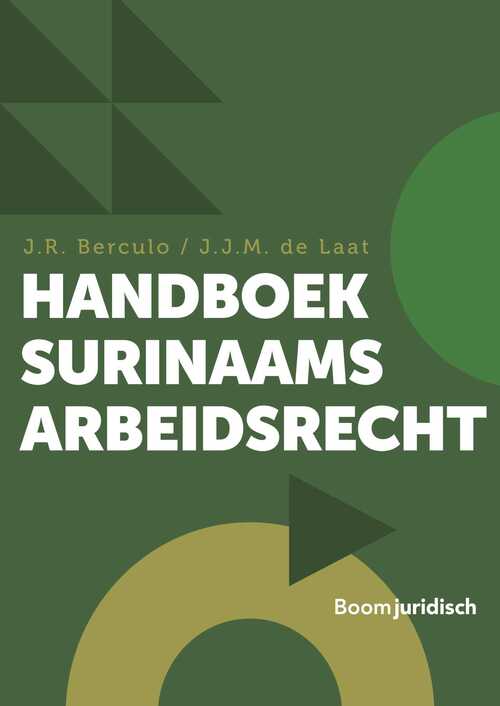 Handboek Surinaams arbeidsrecht -  J.J.M. de Laat, J.R. Berculo (ISBN: 9789400113213)