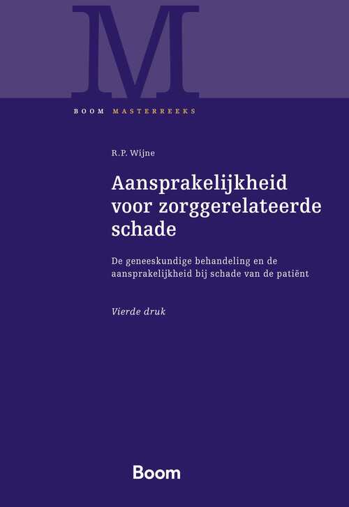 Aansprakelijkheid voor zorggerelateerde schade -  R.P. Wijhe (ISBN: 9789400114548)