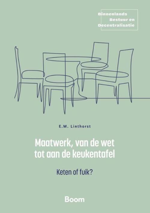 Maatwerk, van de wet tot aan de keukentafel -  E.M. Linthorst (ISBN: 9789400114944)