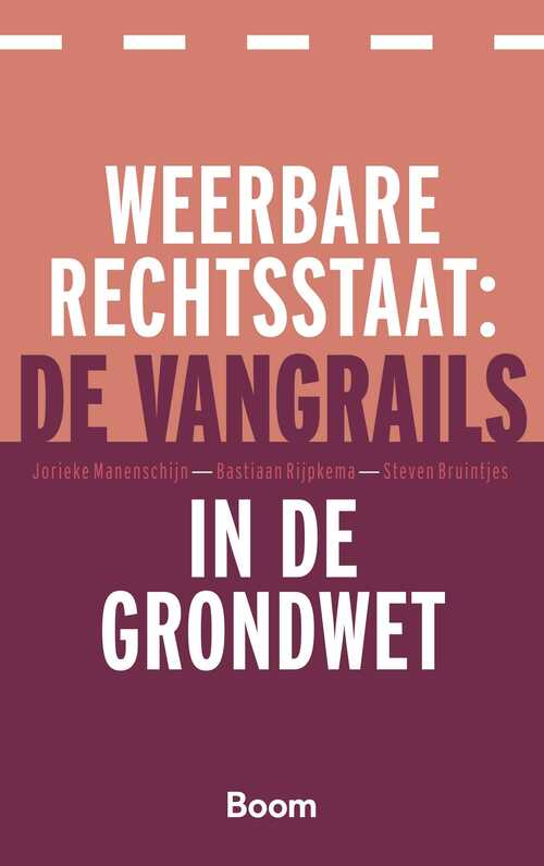 Weerbare rechtsstaat: de vangrails in de Grondwet -  Bastiaan Rijpkema (ISBN: 9789400114975)