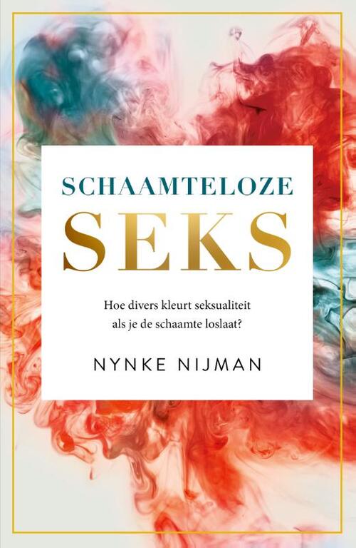 Schaamteloze Seks Nynke Nijman Boek 9789400514911 Bruna 