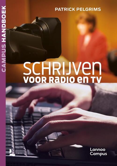 Schrijven voor radio en tv -  Patrick Pelgrims (ISBN: 9789401411196)