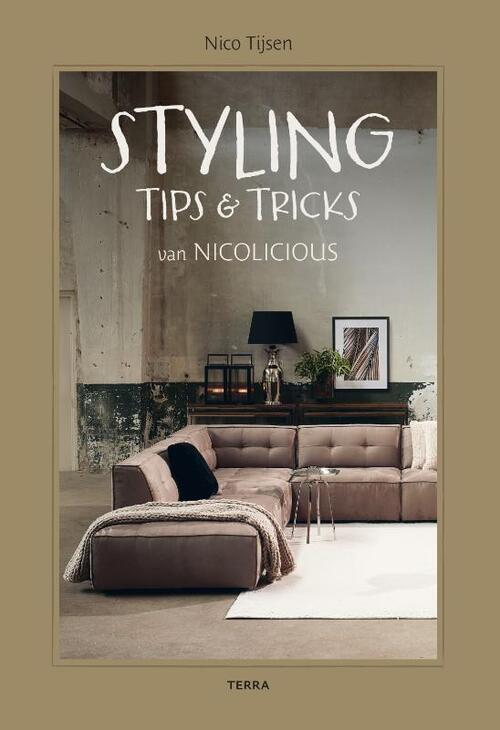 Styling Tips & Tricks van Nicolicious -  Nico Tijsen (ISBN: 9789401445948)