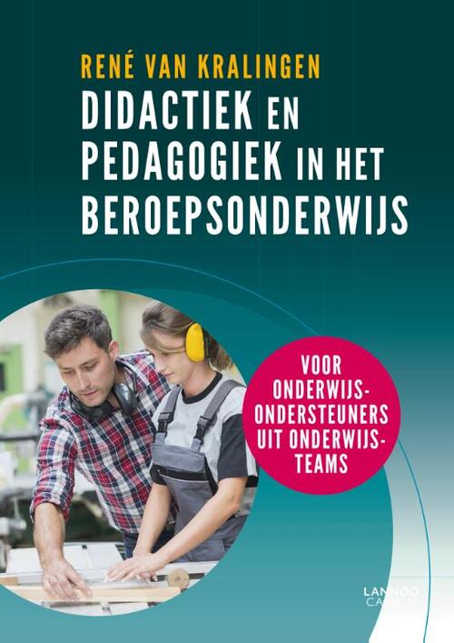 Didactiek en pedagogiek in het beroepsonderwijs -  René van Kralingen (ISBN: 9789401452663)