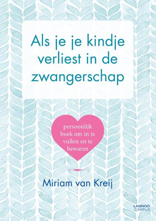 Als Je Je Kindje Verliest In De Zwangerschap Miriam Van Kreij Boek Bruna