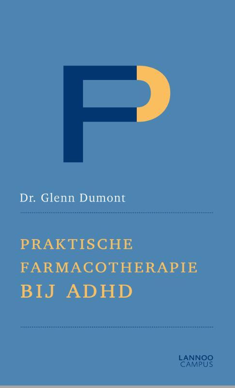 Praktische farmacotherapie bij ADHD -  Glenn Dumont (ISBN: 9789401473446)