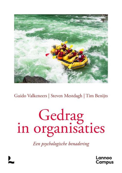 Gedrag in organisaties -  Guido Valkeneers, Steven Mestdagh, Tim Benijts (ISBN: 9789401478748)