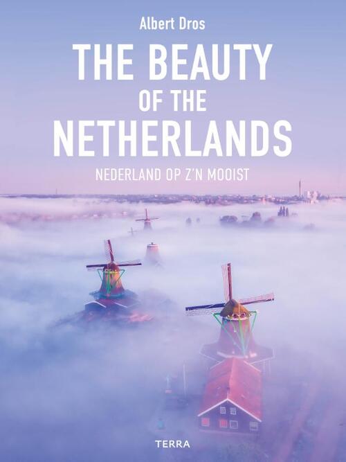 The Beauty of the Netherlands -  Albert Dros (ISBN: 9789401485241)