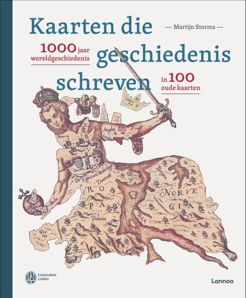 Kaarten die geschiedenis schreven -  Martijn Storms (ISBN: 9789401485296)