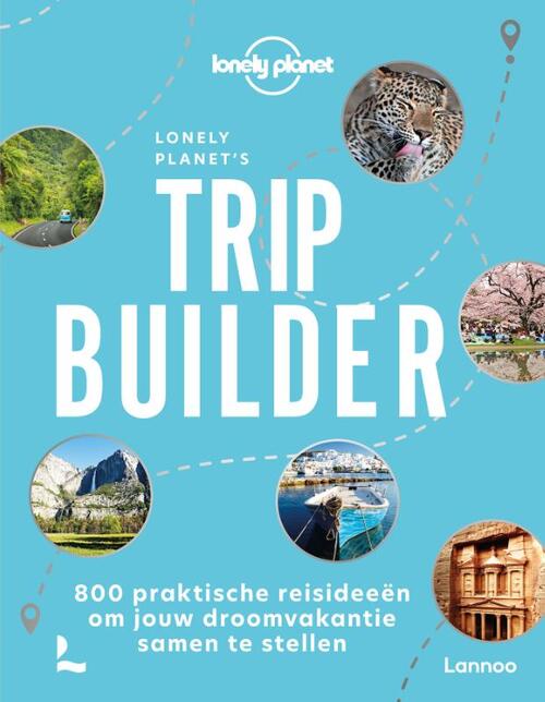 Lonely Planet’s Tripbuilder -  Lonely Planet (ISBN: 9789401486071)