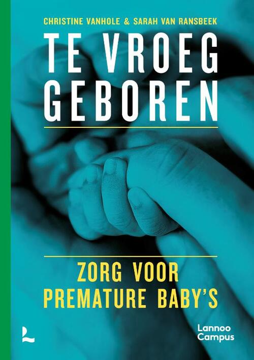 Te vroeg geboren -  Christine Vanhole (ISBN: 9789401488860)