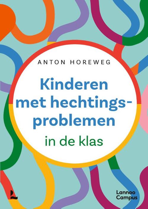 Kinderen met hechtingsproblemen -  Anton Horeweg (ISBN: 9789401490047)