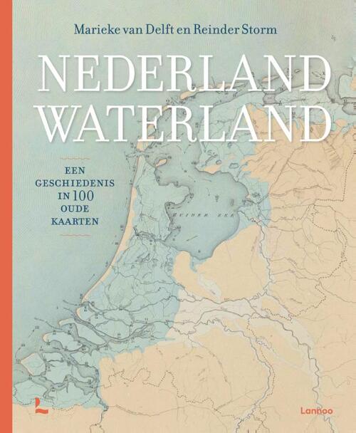 Nederland waterland -  Marieke van Delft, Reinder Storm (ISBN: 9789401495189)