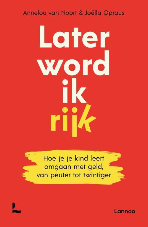 Later word ik rijk Annelou van Noort Joëlla Opraus Boek