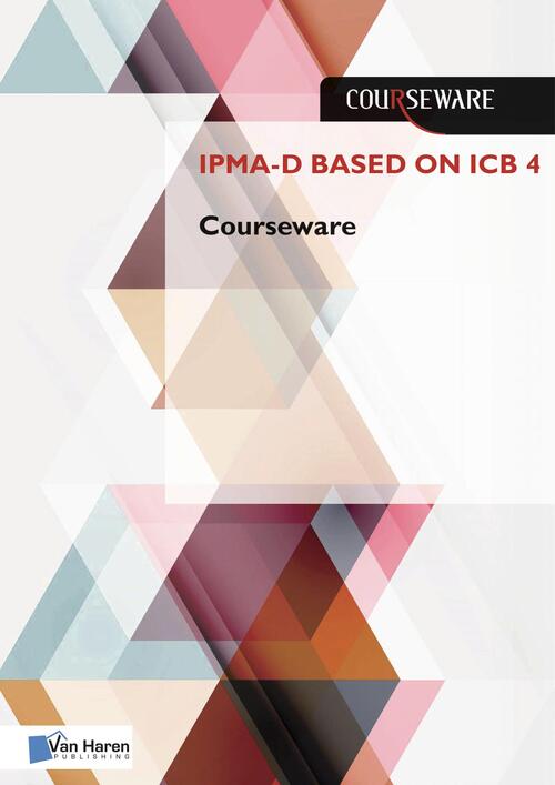 IPMA-D based on ICB 4 Courseware -  John Hermarij (ISBN: 9789401801676)