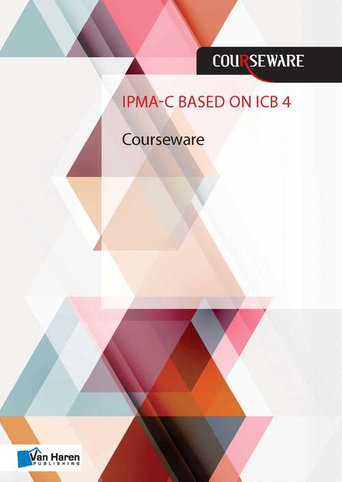 IPMA-C based on ICB 4 Courseware -  John Hermarij (ISBN: 9789401801867)