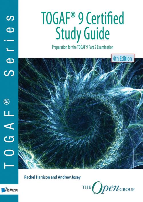 TOGAF® 9 Certified Study Guide -  Andrew Josey, Rachel Harrison (ISBN: 9789401802932)