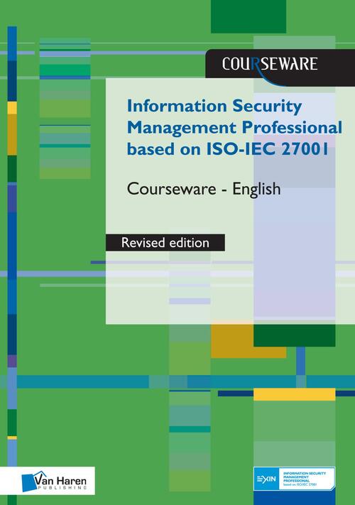 Information Security Management Professional based on ISO/IEC 27001 Courseware – English -  Ruben Zeegers (ISBN: 9789401803663)