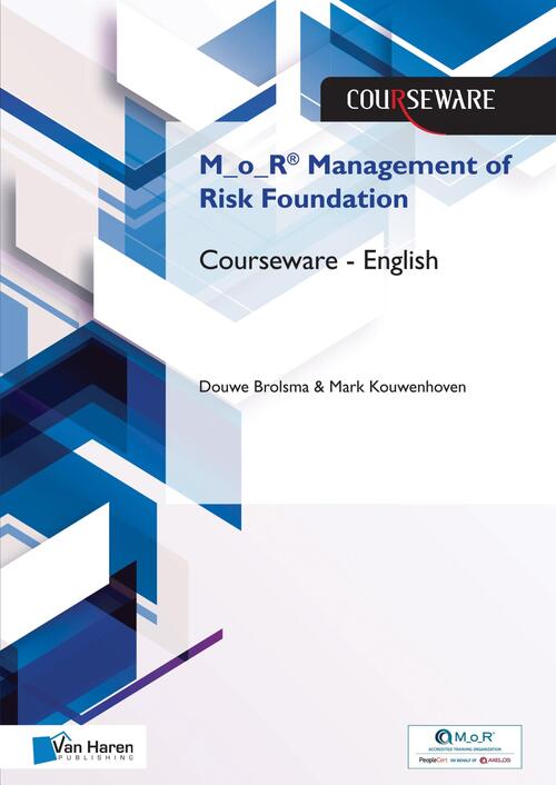 M O R® Foundation Risk Management Courseware – English -  Douwe Brolsma, Mark Kouwenhoven (ISBN: 9789401803977)