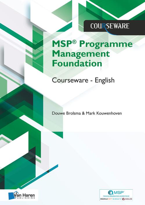 MSP® Foundation Programme Management Courseware – English -  Douwe Brolsma, Mark Kouwenhoven (ISBN: 9789401804141)