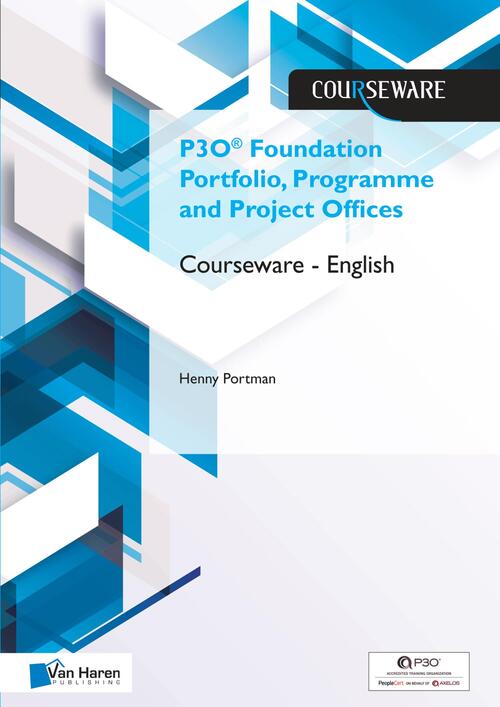 P3O® Foundation Portfolio, Programme and Project Offices Courseware – English -  Henny Portman (ISBN: 9789401804554)