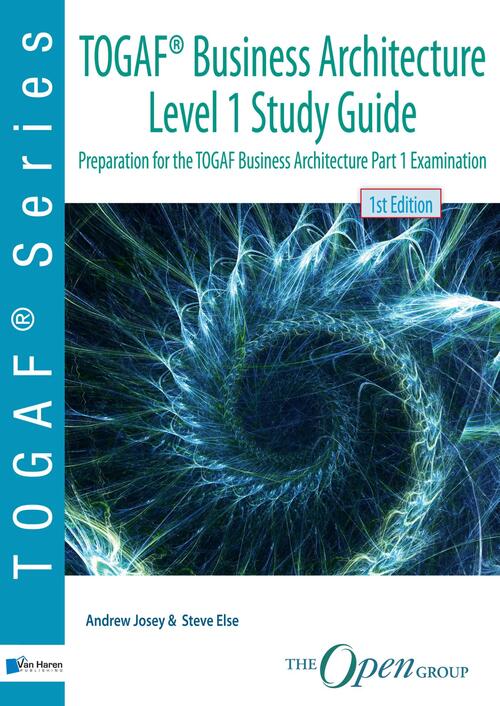 TOGAF® Business Architecture Level 1 Study Guide -  Andrew Josey, Steve Else (ISBN: 9789401804820)