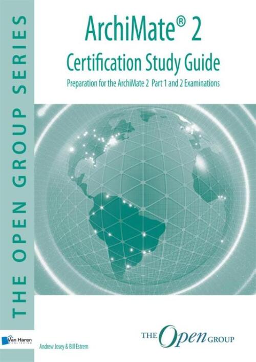 ArchiMate® 2 - Certification Study Guide -  Andrew Josey, Bill Estrem (ISBN: 9789401805056)