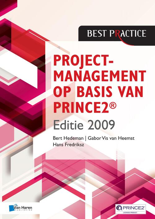 Projectmanagement op basis van PRINCE2 -  Bert Hedeman, Gabor Vis van Heemst, Hans Fredriksz (ISBN: 9789401805162)