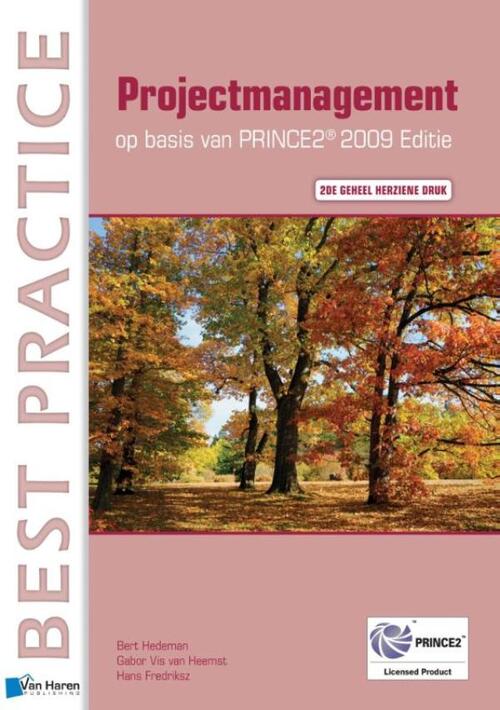 Projectmanagement op basis van PRINCE2 -  Bert Hedeman, Gabor Vis van Heemst, Hans Fredriksz (ISBN: 9789401805179)