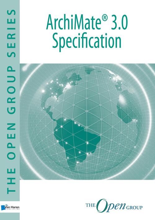 ArchiMate® 3.0 specification -  The Open Group (ISBN: 9789401806299)