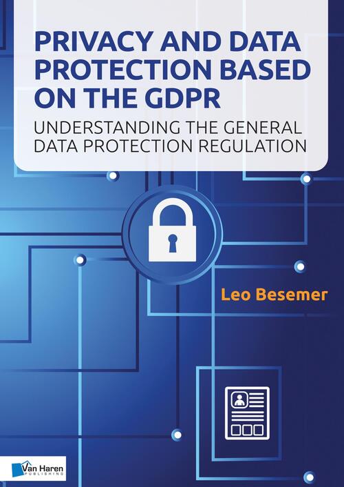 Privacy and Data Protection based on the GDPR -  Leo Besemer (ISBN: 9789401806770)