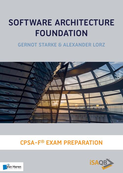 Software Architecture Foundation -  Alexander Lorz, Gernot Starke (ISBN: 9789401807418)