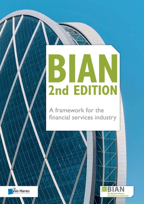 BIAN 2nd Edition – A framework for the financial services industry -  Bian Association (ISBN: 9789401807692)