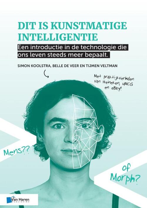 Dit is kunstmatige intelligentie -  Belle de Veer, Simon Koolstra, Tijmen Veltman (ISBN: 9789401808262)