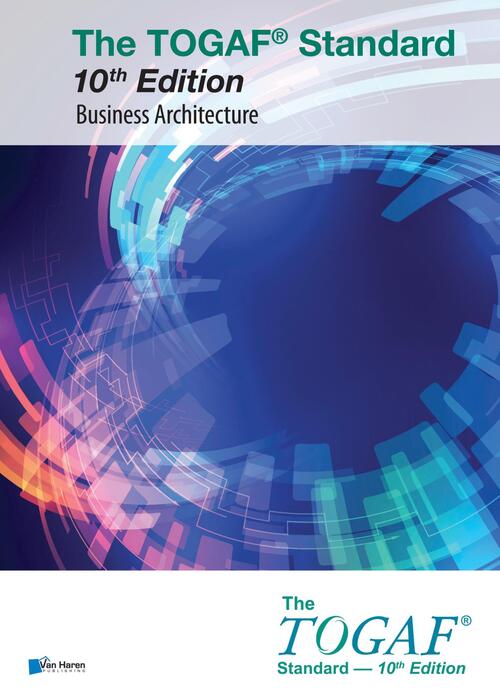 The TOGAF® Standard 10th Edition - Business Architecture -  The Open Group (ISBN: 9789401808767)