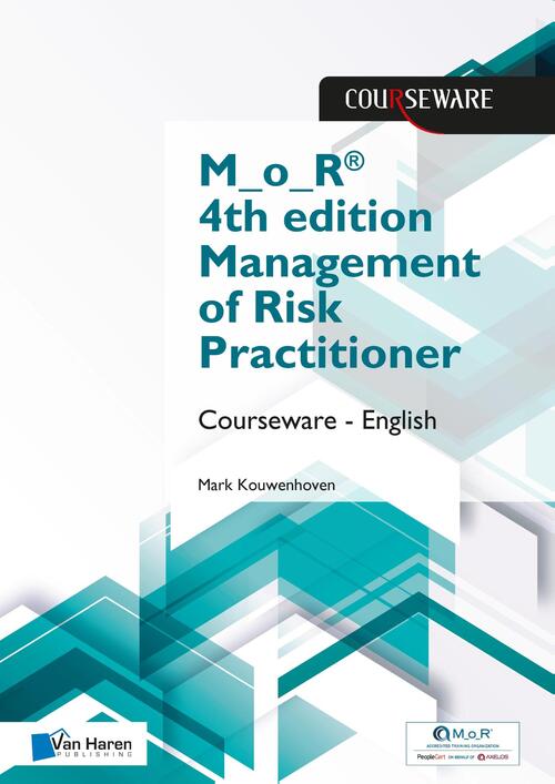 M_o_R® 4th edition Management of Risk Practitioner -  Mark Kouwenhoven (ISBN: 9789401808996)