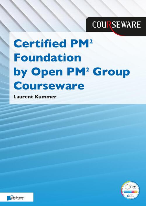 Certified PM2 Foundation by PM2 GROUP Courseware -  Laurent Kummer (ISBN: 9789401809023)