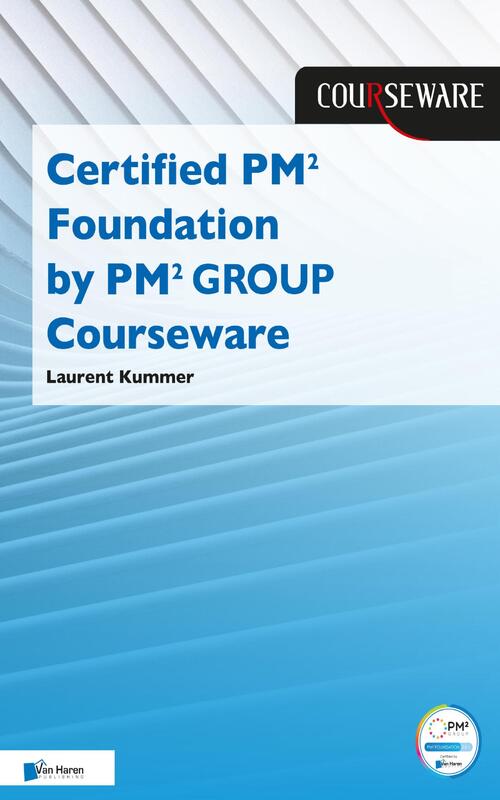 Certified PM2 Foundation by PM2 GROUP Courseware -  Laurent Kummer (ISBN: 9789401809030)