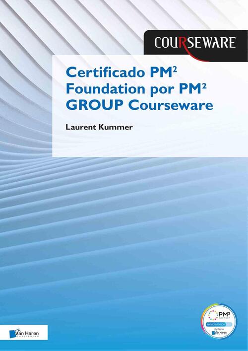 Certificado PM2 Foundation por Open PM2 Group Courseware -  Laurent Kummer (ISBN: 9789401809337)