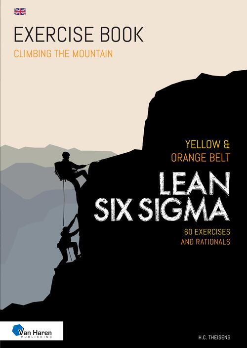 Lean Six Sigma Yellow & Orange Belt -  H.C. Theisens (ISBN: 9789401809801)