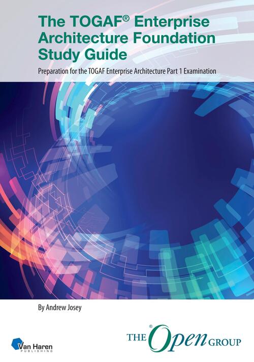 The TOGAF® Enterprise Architecture Foundation Study Guide -  The Open Group (ISBN: 9789401810166)