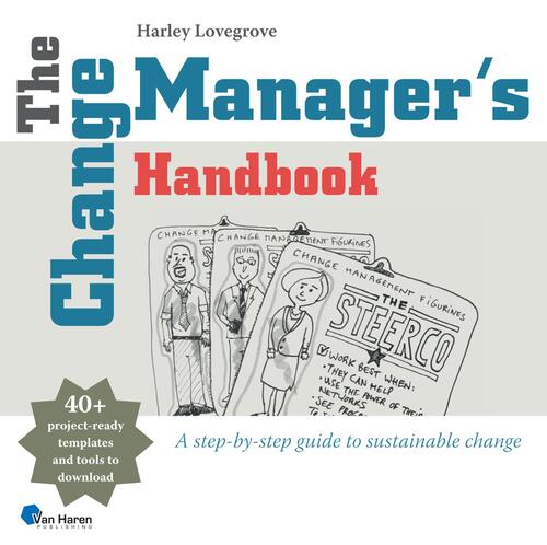 The Change Manager's Handbook -  Harley Lovegrove (ISBN: 9789401810371)