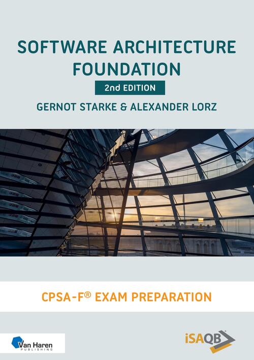 Software Architecture Foundation -  Alexander Lorz, Gernot Starke (ISBN: 9789401810432)