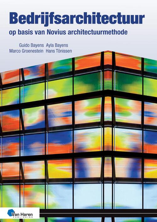 Bedrijfsarchitectuur op basis van Novius Architectuurmethode 3de druk -  Ayla Bayens (ISBN: 9789401811385)