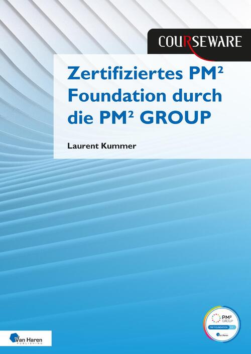 Zertifiziertes PM² Foundation durch die PM² GROUP -  Laurent Kummer (ISBN: 9789401811446)