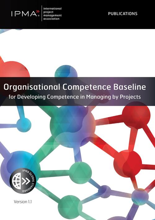 Organisational Competence Baseline for Developing Competence in Managing by Projects -  Ipma (ISBN: 9789401811927)