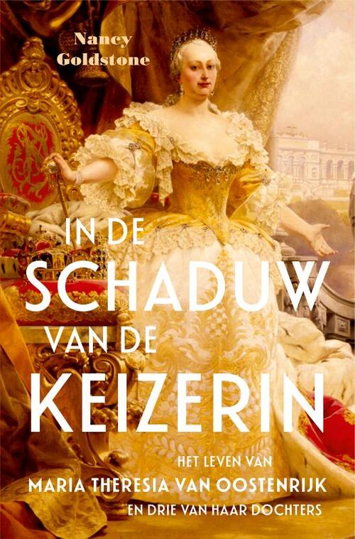 In de schaduw van de keizerin -  Nancy Goldstone (ISBN: 9789401919180)