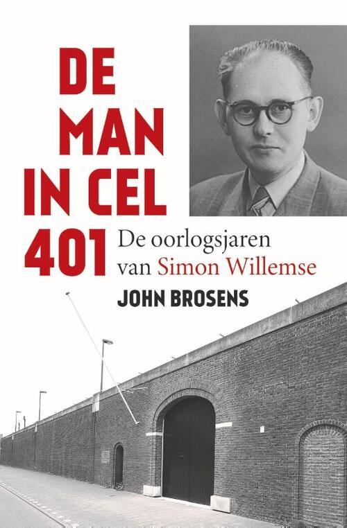 John Brosens De man in cel 401 -   (ISBN: 9789401920827)