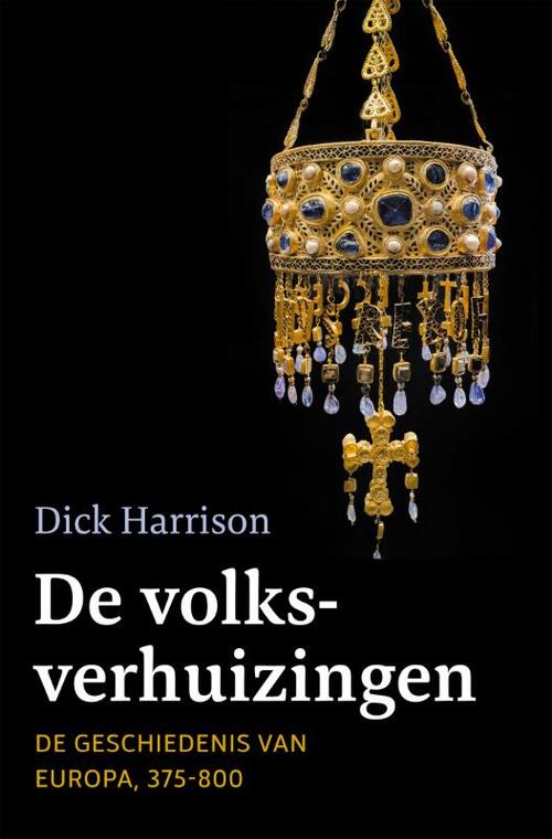 De volksverhuizingen -  Dick Harrison (ISBN: 9789401920995)