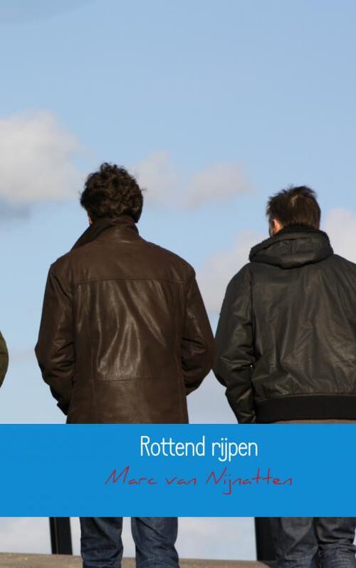 Rottend rijpen -  M. van Nijnatten (ISBN: 9789402102321)